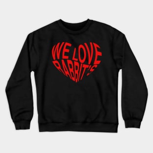 We Love Rabbit's Crewneck Sweatshirt